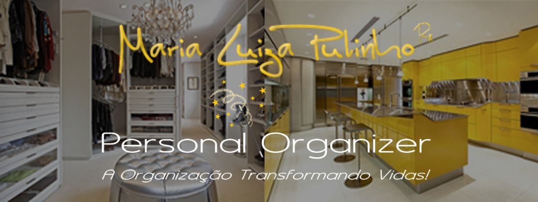 Maria Luiza Pulinho, Personal Organizer: A Organização Transformando Vidas!